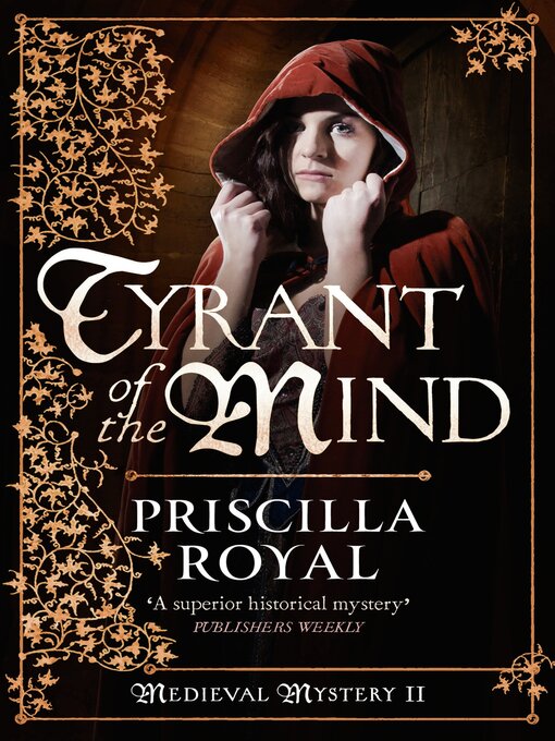 Title details for Tyrant of the Mind by Priscilla Royal - Available